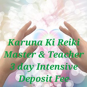 Karuna Ki Reiki Master 3 Day Intensive - Deposit - Postage to be added
